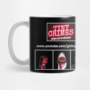 Tiny Crimes Crew with Sign 2 Mug